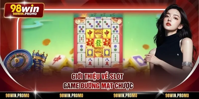 Giới thiệu về slot game đường mạt chược