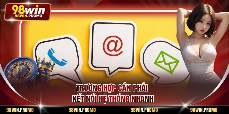 Trường hợp cần phải kết nối hệ thống nhanh